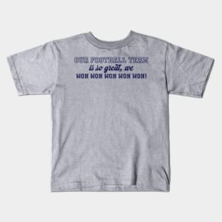 Our Football Team Won-Navy Kids T-Shirt